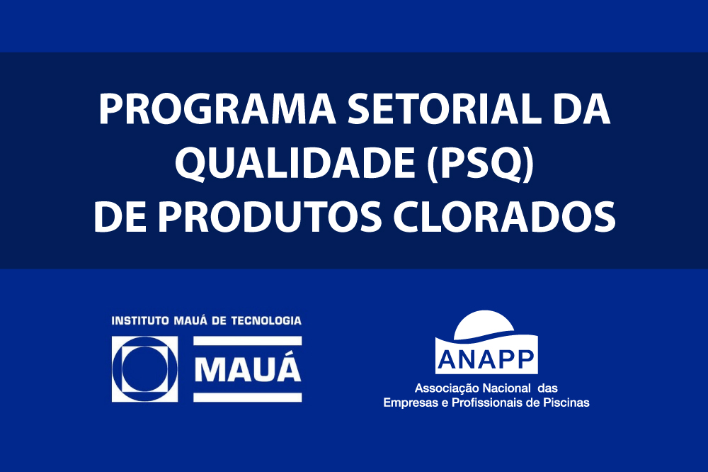 ANAPP e IMT Lançam Fase Piloto do Programa Setorial da Qualidade (PSQ) de Produtos Clorados