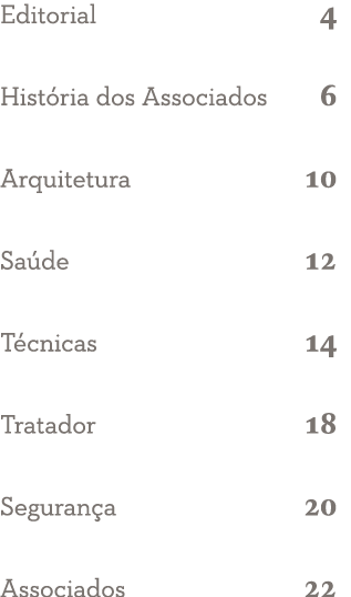 Editorial 4 Hist ria dos Associados 6 Arquitetura 10 Sa de 12 T cnicas 14 Tratador 18 Seguran a 20 Associados 22