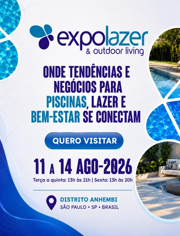 Expolazer 2026 já tem data marcada e reforça seu papel como principal ponto de encontro do mercado de piscinas, lazer e wellness da América Latina